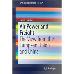 Air Power and Freight: The View from the European Union and China