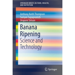 Banana Ripening: Science and Technology