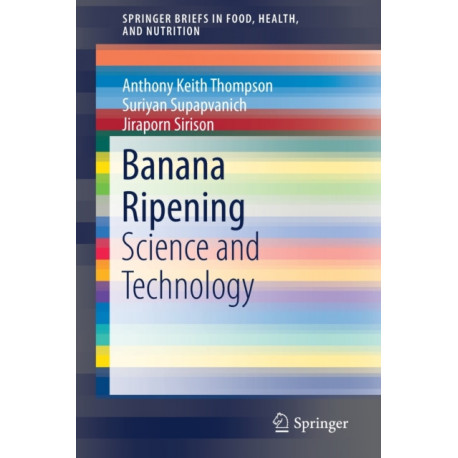 Banana Ripening: Science and Technology
