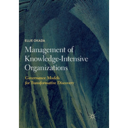 Management of Knowledge-Intensive Organizations: Governance Models for Transformative Discovery