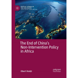 The End of China’s Non-Intervention Policy in Africa