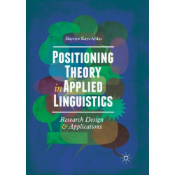 Positioning Theory in Applied Linguistics: Research Design and Applications
