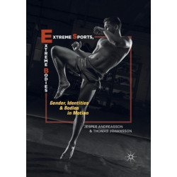 Extreme Sports, Extreme Bodies: Gender, Identities and Bodies in Motion