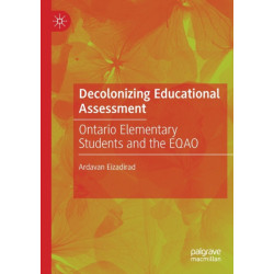 Decolonizing Educational Assessment: Ontario Elementary Students and the EQAO