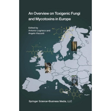 An Overview on Toxigenic Fungi and Mycotoxins in Europe