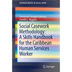 Social Casework Methodology: A Skills Handbook for the Caribbean Human Services Worker