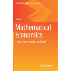 Mathematical Economics: Prelude to the Neoclassical Model