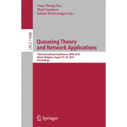 Queueing Theory and Network Applications: 14th International Conference, QTNA 2019, Ghent, Belgium, August 27–29, 2019, Proceedings