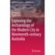Exploring the Archaeology of the Modern City in Nineteenth-century Australia