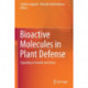 Bioactive Molecules in Plant Defense: Signaling in Growth and Stress