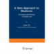A New Approach to Medicine: Principles and Priorities in Health Care