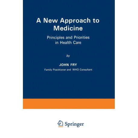 A New Approach to Medicine: Principles and Priorities in Health Care