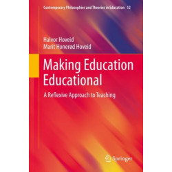 Making Education Educational: A Reflexive Approach to Teaching