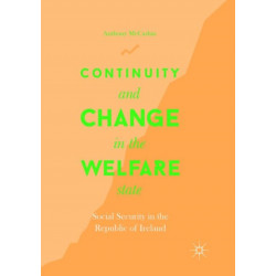Continuity and Change in the Welfare State: Social Security in the Republic of Ireland