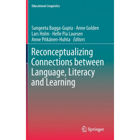 Reconceptualizing Connections between Language, Literacy and Learning