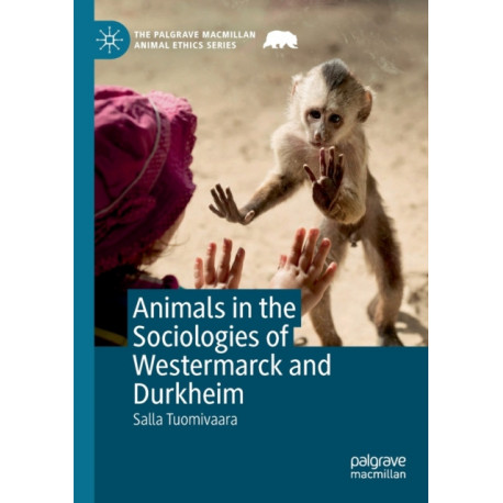 Animals in the Sociologies of Westermarck and Durkheim