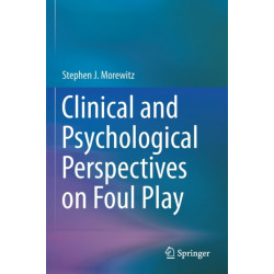 Clinical and Psychological Perspectives on Foul Play