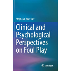 Clinical and Psychological Perspectives on Foul Play