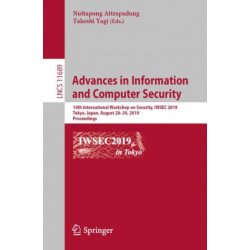 Advances in Information and Computer Security: 14th International Workshop on Security, IWSEC 2019, Tokyo, Japan, August 28–30, 2019, Proceedings