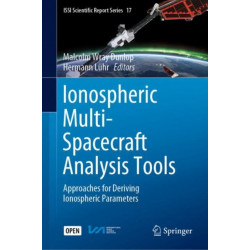 Ionospheric Multi-Spacecraft Analysis Tools: Approaches for Deriving Ionospheric Parameters