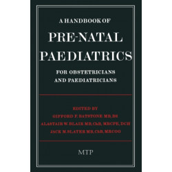 A Handbook of Pre-Natal Paediatrics for Obstetricians and Pediatricians