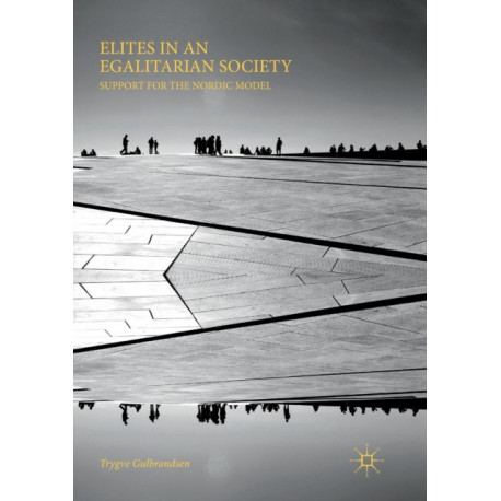 Elites in an Egalitarian Society: Support for the Nordic Model