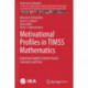 Motivational Profiles in TIMSS Mathematics: Exploring Student Clusters Across Countries and Time