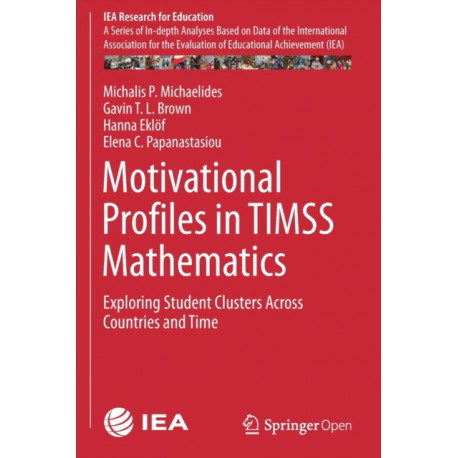 Motivational Profiles in TIMSS Mathematics: Exploring Student Clusters Across Countries and Time