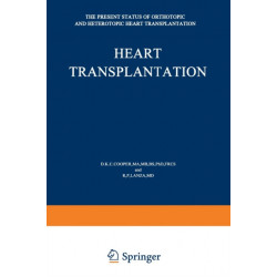 Heart Transplantation: The Present Status of Orthotopic and Heterotopic Heart Transplantation