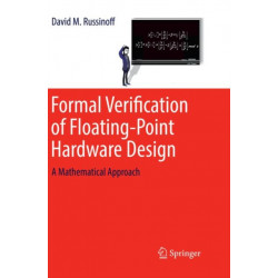 Formal Verification of Floating-Point Hardware Design: A Mathematical Approach