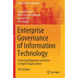 Enterprise Governance of Information Technology: Achieving Alignment and Value in Digital Organizations