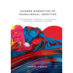 Learner Narratives of Translingual Identities: A Multimodal Approach to Exploring Language Learning Histories