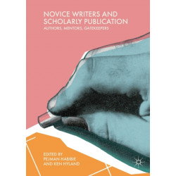 Novice Writers and Scholarly Publication: Authors, Mentors, Gatekeepers