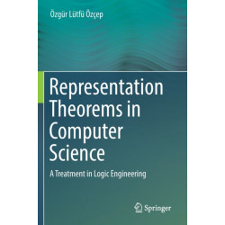Representation Theorems in Computer Science: A Treatment in Logic Engineering