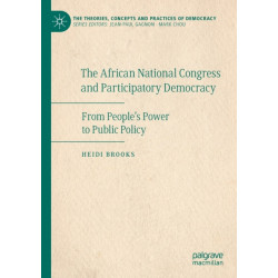 The African National Congress and Participatory Democracy: From People's Power to Public Policy