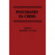 Psychiatry in Crisis