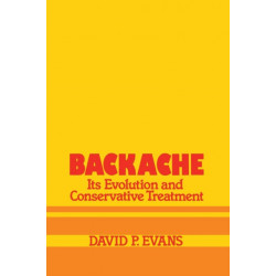 Backache: its Evolution and Conservative Treatment: Its Evolution and Conservative Treatment