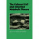 The Cultured Cell and Inherited Metabolic Disease: Monograph Based Upon Proceedings of the Fourteenth Symposium of The Society for the Study of Inborn Errors of Metabolism