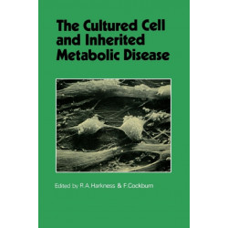 The Cultured Cell and Inherited Metabolic Disease: Monograph Based Upon Proceedings of the Fourteenth Symposium of The Society for the Study of Inborn Errors of Metabolism