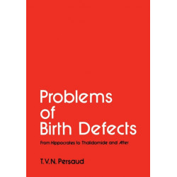 Problems of Birth Defects: From Hippocrates to Thalidomide and After