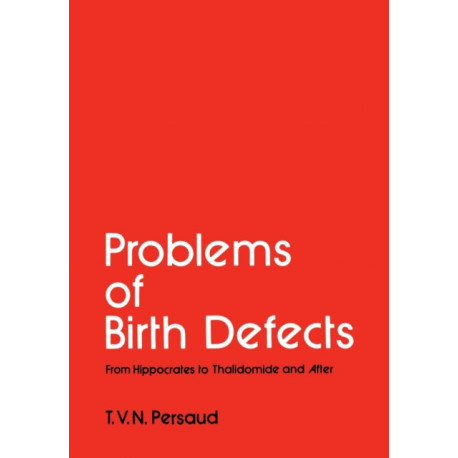 Problems of Birth Defects: From Hippocrates to Thalidomide and After