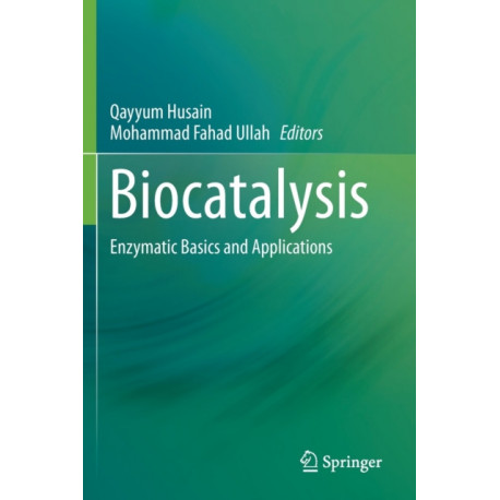 Biocatalysis: Enzymatic Basics and Applications