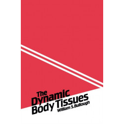 The Dynamic Body Tissues: An account of the chalone mechanisms and other influences that control the epidermis and the various body tissues, and of the failure of these mechanisms in cancer