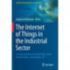The Internet of Things in the Industrial Sector: Security and Device Connectivity, Smart Environments, and Industry 4.0