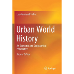 Urban World History: An Economic and Geographical Perspective