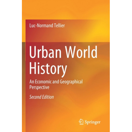 Urban World History: An Economic and Geographical Perspective