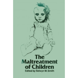 The Maltreatment of Children