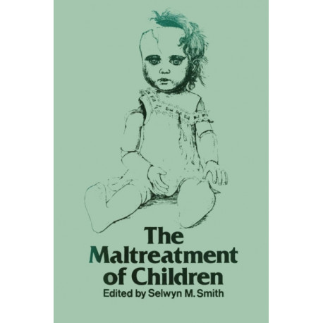 The Maltreatment of Children
