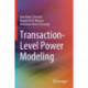 Transaction-Level Power Modeling