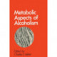 Metabolic Aspects of Alcoholism